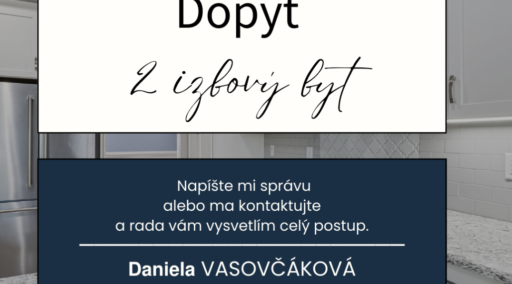 DOPYT - 2 izbový byt