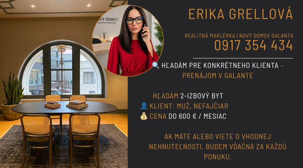 HĽADÁM 2-IZBOVÝ BYT V GALANTE – PRE SERIÓZNEHO KLIENTA