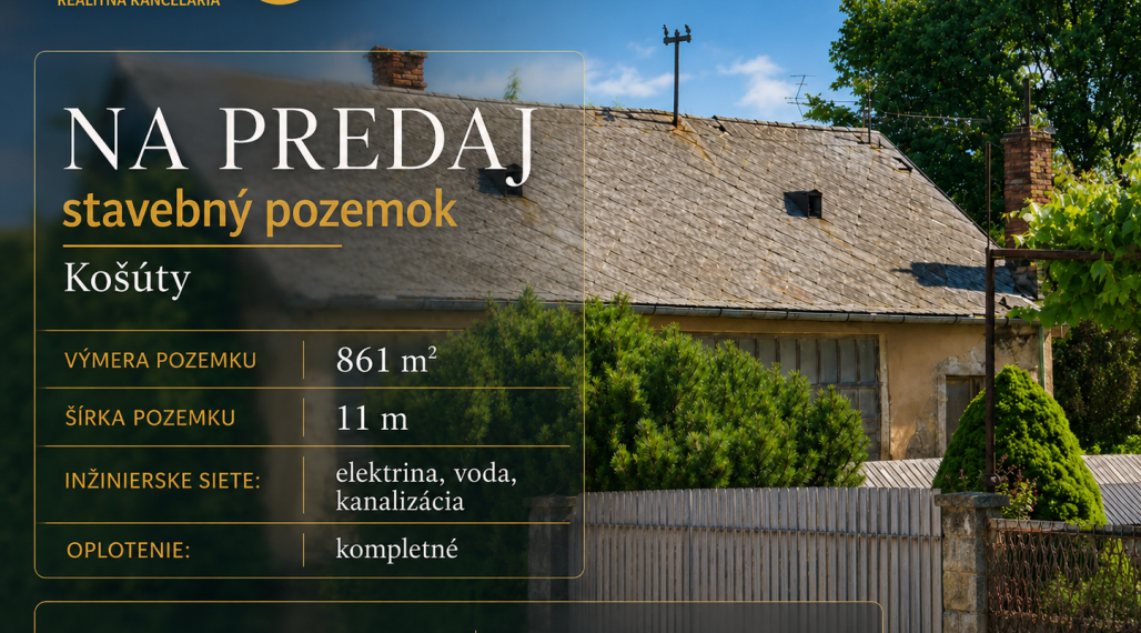 PRIPRAVENÝ STAVEBNÝ POZEMOK V OBCI KOŠÚTY – 861 m²