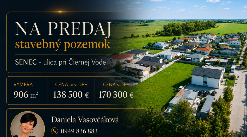 STAVEBNÝ POZEMOK - 906 m² - SENEC - ul. pri Čiernej Vode