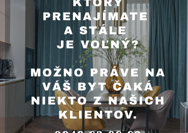 DOPYT - hľadáme pre overených klientov byty na PRENÁJOM