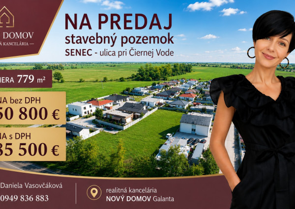STAVEBNÝ POZEMOK - 779 m² - SENEC - ul. pri Čiernej Vode