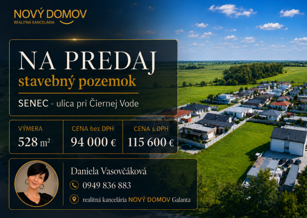 STAVEBNÝ POZEMOK - 528 m² - SENEC - ul. pri Čiernej Vode