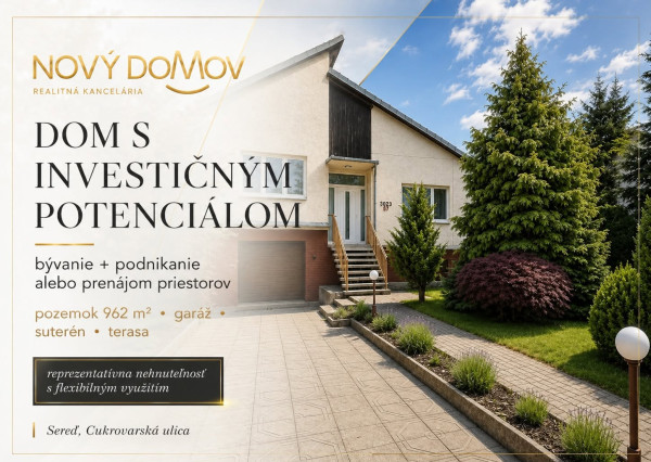 INVESTIČNÁ PRÍLEŽITOSŤ | RD s potenciálom podnikania – Sereď