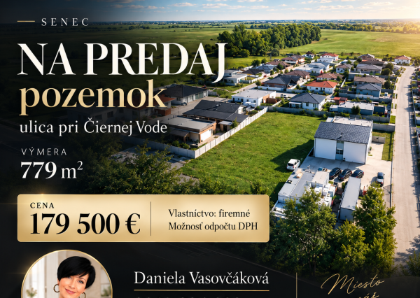 STAVEBNÝ POZEMOK - 779 m² - SENEC - ul. pri Čiernej Vode