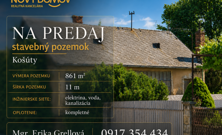 PRIPRAVENÝ STAVEBNÝ POZEMOK V OBCI KOŠÚTY – 861 m²