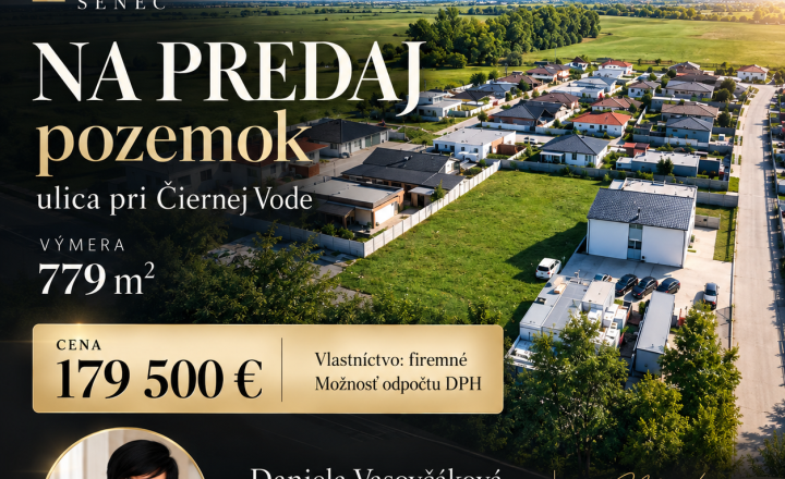 STAVEBNÝ POZEMOK - 779 m² - SENEC - ul. pri Čiernej Vode