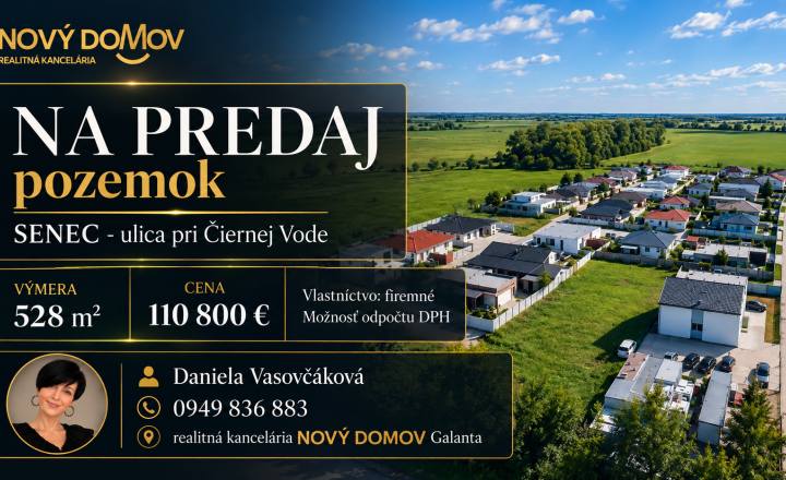 STAVEBNÝ POZEMOK - 528 m² - SENEC - ul. pri Čiernej Vode